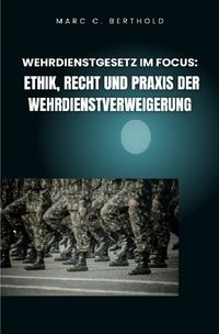 Produktbild: Wehrdienstgesetz im Focus: Ethik, Recht und Praxis der Wehrdienstverweigerung