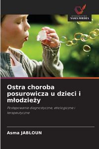Produktbild: Ostra choroba posurowicza u dzieci i m&iquest;odzie&iquest;y