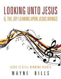 Produktbild: Looking unto Jesus O, the Joy Leaning upon Jesus Brings