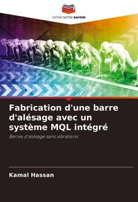 Produktbild: Fabrication d'une barre d'al&eacute;sage avec un syst&egrave;me MQL int&eacute;gr&eacute;