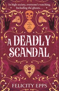 Produktbild: The Society of Free Spirits: A Deadly Scandal