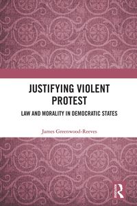 Produktbild: Justifying Violent Protest