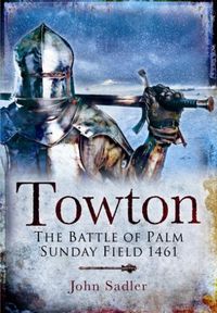Produktbild: Towton: The Battle of Palm Sunday Field