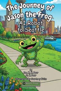 Produktbild: The Journey of Jason the Frog(TM) AI Robot to Seattle