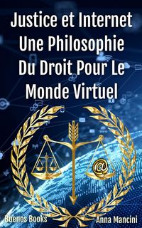 Produktbild: Justice et Internet, Une Philosophie du Droit pour le Monde Virtuel
