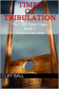 Produktbild: Times of Tribulation: Christian End Times Thriller (Book 7)