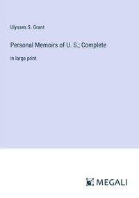 Produktbild: Personal Memoirs of U. S.; Complete