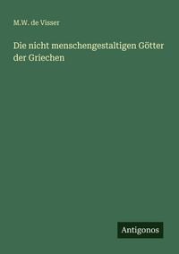 Produktbild: Die nicht menschengestaltigen G&ouml;tter der Griechen