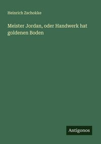 Produktbild: Meister Jordan, oder Handwerk hat goldenen Boden