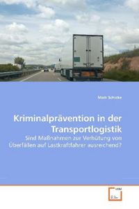 Produktbild: Schicke, M: Kriminalpr&auml;vention in der Transportlogistik