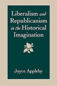 Produktbild: Appleby, J: Liberalism and Republicanism in the Historical I