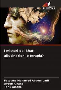 Produktbild: I misteri del khat: allucinazioni o terapia?