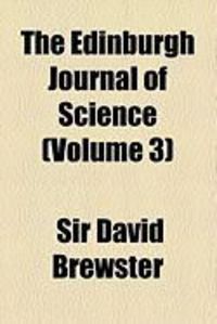 Produktbild: The Edinburgh Journal of Science (Volume 3)