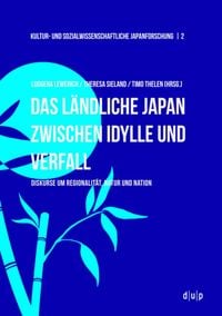 Produktbild: Das l&auml;ndliche Japan zwischen Idylle und Verfall
