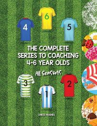 Produktbild: The Complete Series to Coaching 4-6 Year Olds
