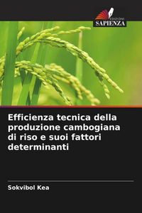 Produktbild: Efficienza tecnica della produzione cambogiana di riso e suoi fattori determinanti