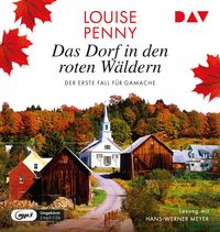 Produktbild: Das Dorf in den roten W&auml;ldern. Der erste Fall f&uuml;r Gamache
