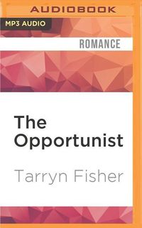 Bild vom Artikel The Opportunist vom Autor Tarryn Fisher