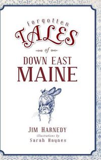 Produktbild: Forgotten Tales of Down East Maine