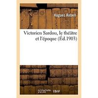 Produktbild: Victorien sardou, le theatre et l