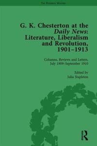 Produktbild: G K Chesterton at the Daily News, Part II, Vol 6: Literature, Liberalism and Revolution, 1901-1913