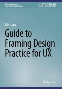 Produktbild: Guide to Framing Design Practice for UX
