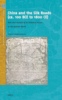 Produktbild: China and the Silk Roads (Ca. 100 Bce to 1800 Ce)