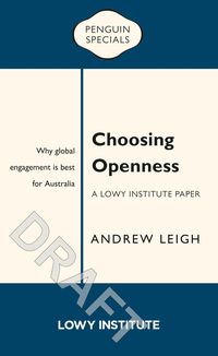 Produktbild: Choosing Openness: A Lowy Institute Paper: Penguin Special