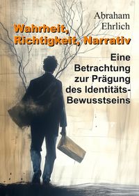 Produktbild: Wahrheit, Richtigkeit, Narrativ