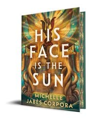 Produktbild His Face Is the Sun