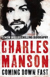 Produktbild: Charles Manson: Coming Down Fast