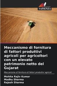 Produktbild: Meccanismo di fornitura di fattori produttivi agricoli per agricoltori con un elevato patrimonio netto del Gujarat