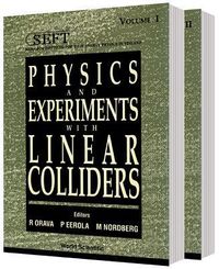 Produktbild: Physics and Experiments with Linear Colliders (in 2 Vols)