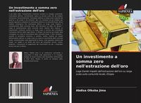 Produktbild: Un investimento a somma zero nell'estrazione dell'oro