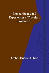 Produktbild: Pioneer Roads and Experiences of Travelers (Volume 2)
