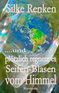 Produktbild: ...und pl&ouml;tzlich regnete es Seifen-Blasen vom Himmel...