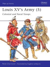 Produktbild: Chartrand, R: Louis XV's Army