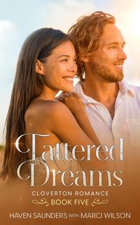 Produktbild: Tattered Dreams (Cloverton Romance, #5)