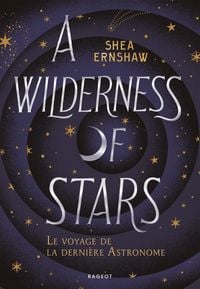 Produktbild: A wilderness of stars : le voyage de la derni&egrave;re astronome