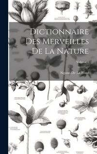 Produktbild: Dictionnaire Des Merveilles De La Nature; Volume 1