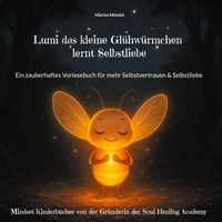 Produktbild: Lumi das kleine Gl&uuml;hw&uuml;rmchen lernt Selbstliebe