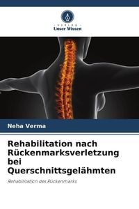 Produktbild: Rehabilitation nach R&uuml;ckenmarksverletzung bei Querschnittsgel&auml;hmten