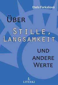 Produktbild: &Uuml;ber Stille, Langsamkeit und andere Werte