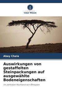 Produktbild: Auswirkungen von gestaffelten Steinpackungen auf ausgew&auml;hlte Bodeneigenschaften