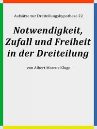 Produktbild: Notwendigkeit, Zufall und Freiheit in der Dreiteilung