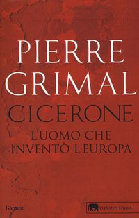 Produktbild: Cicerone. L'uomo che invent&ograve; l'Europa