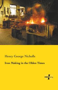 Produktbild: Iron Making in the Olden Times