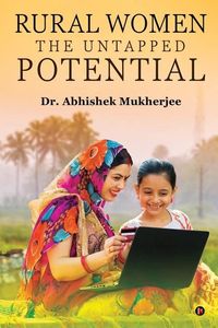 Produktbild: Abhishek Mukherjee: Rural Women - The Untapped Pot