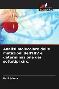 Produktbild: Analisi molecolare delle mutazioni dell'HIV e determinazione dei sottotipi circ.