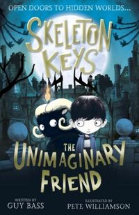 Produktbild: Bass, G: Skeleton Keys: The Unimaginary Friend